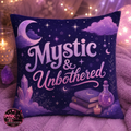 Mystic & Unbothered Pillow Cover