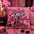 Be That Girl Pillow Cover